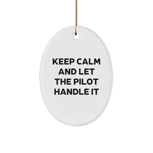 Pilot Gifts from Men to Friends - Keep Calm Oval Ornament, Unique Christmas Unique Gifts for Pilot Enthusiasts - Victory Thru Vision