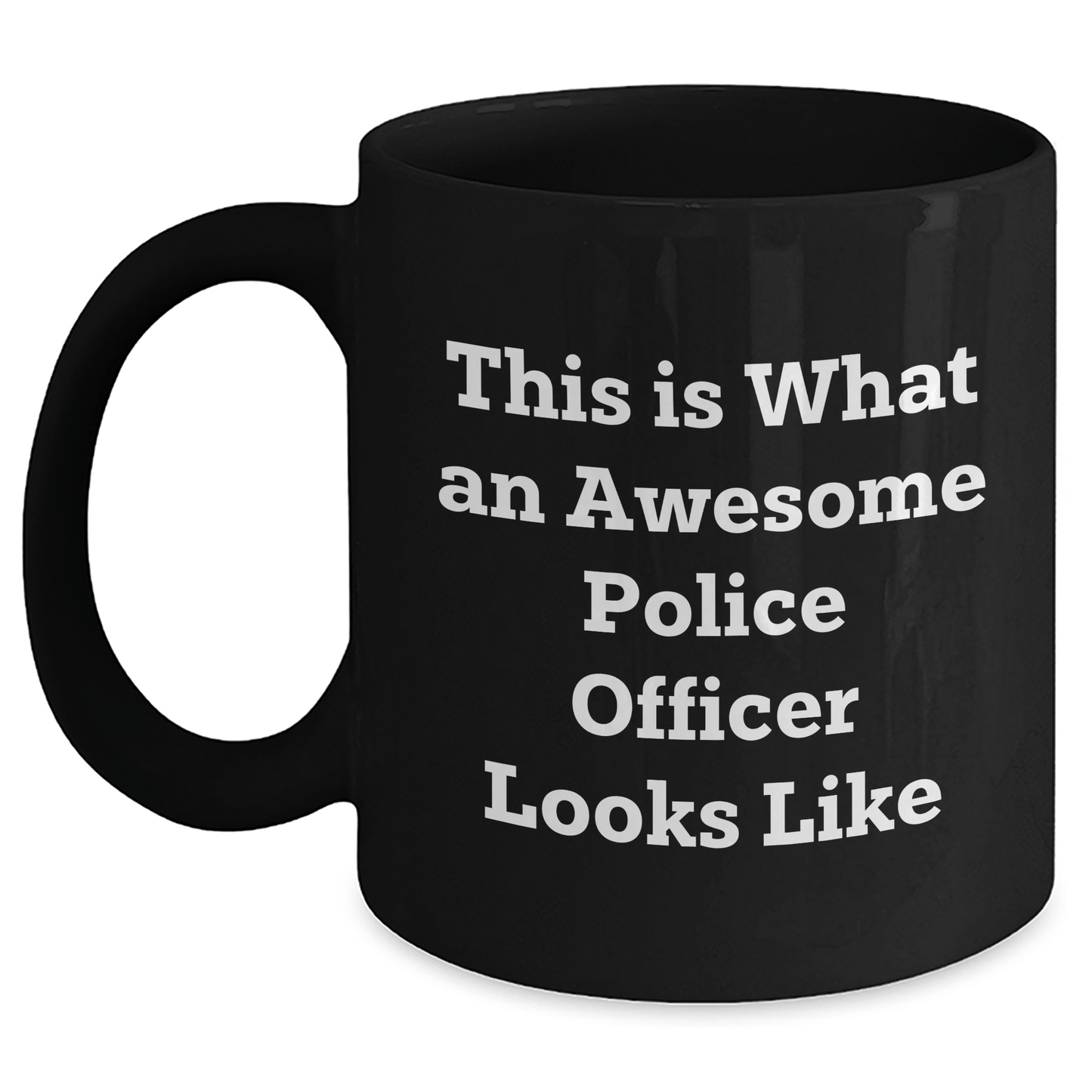 Police Officer Gifts from Friends and Family, This Is What An Awesome Police Officer Looks Like Funny Mugs for Dad, Black Coffee Mug for Men, Father's Day Unique Gifts - Victory Thru Vision 
