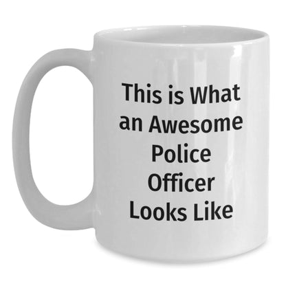 Police Officer Gifts, Funny White Coffee Mug - 'This Is What An Awesome Police Officer Looks Like' for Graduation, Gifts from Friends, Family, or Coworkers to Police Officers - Victory Thru Vision