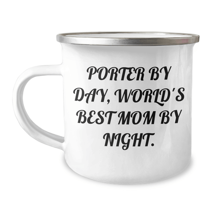 Porter By Day, Funny Camping Mug for World's Best Mom By Night, Gifts from Family for Porter, Unique Graduation Gifts - Victory Thru Vision