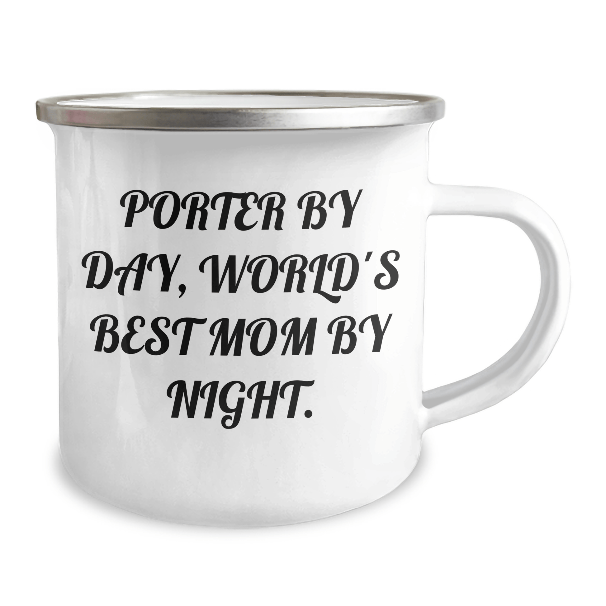 Porter By Day, Funny Camping Mug for World's Best Mom By Night, Gifts from Family for Porter, Unique Graduation Gifts - Victory Thru Vision