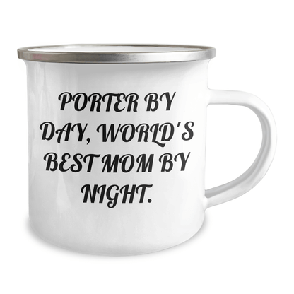 Porter By Day, Funny Camping Mug for World's Best Mom By Night, Gifts from Family for Porter, Unique Graduation Gifts - Victory Thru Vision