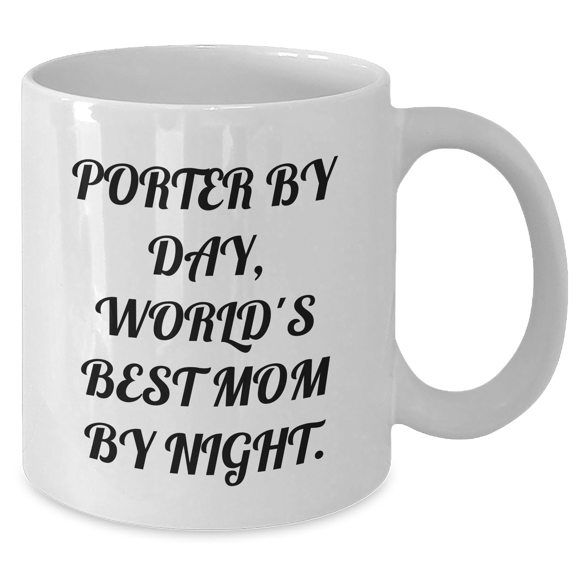 Porter Gifts, World's Best Mom By Night, Funny White Coffee Mug for Graduation, Gifts from Family - Victory Thru Vision