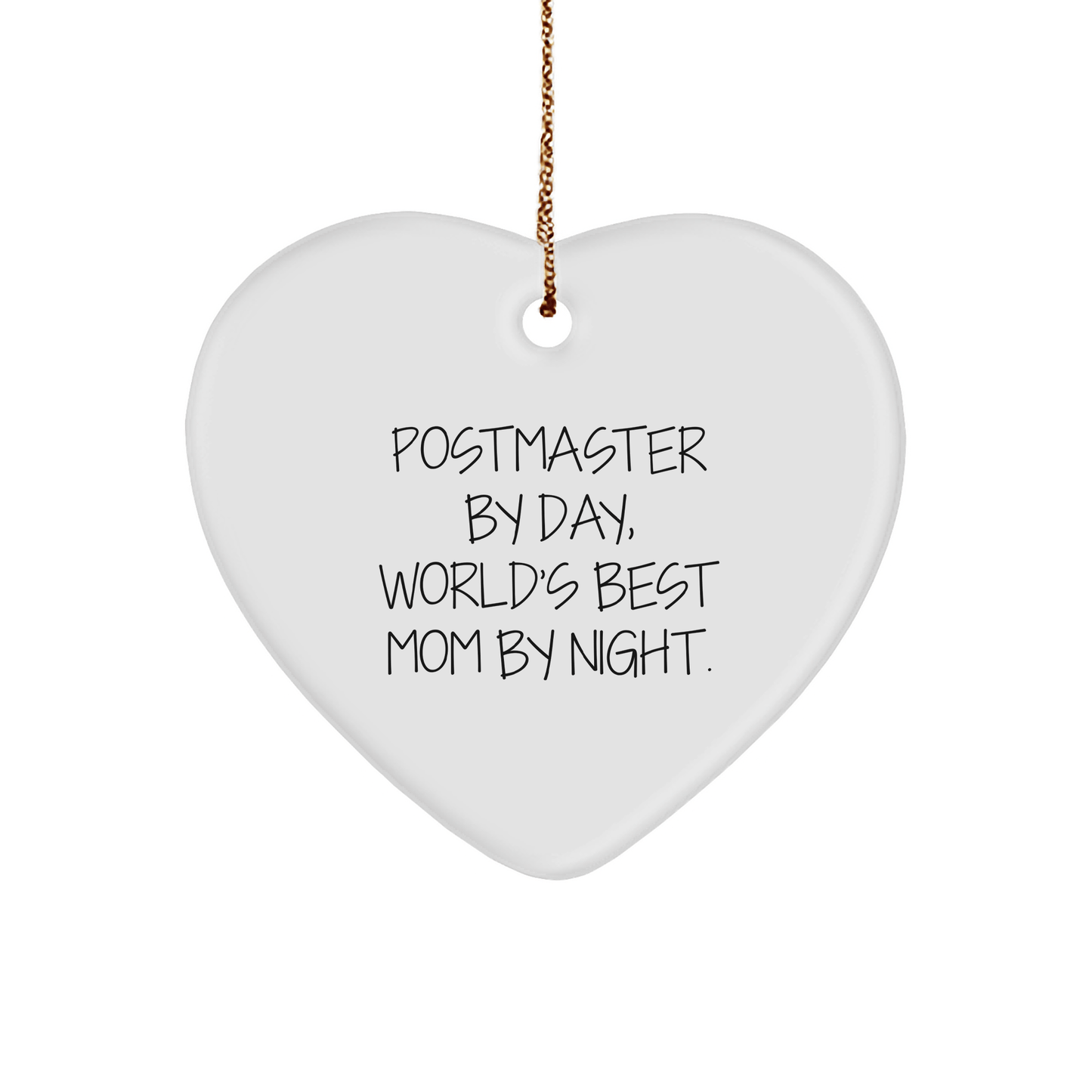 Postmaster Gifts from Friends and Family, Heart Ornament for Christmas, 'Postmaster By Day, World's Best Mom By Night.' Quote - Victory Thru Vision