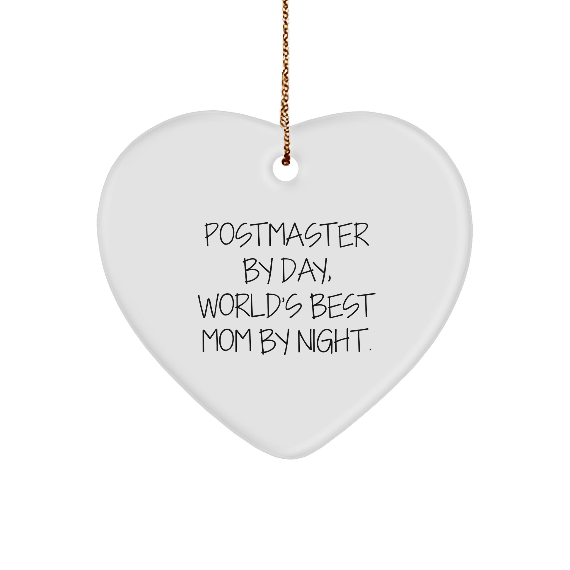 Postmaster Gifts from Friends and Family, Heart Ornament for Christmas, 'Postmaster By Day, World's Best Mom By Night.' Quote - Victory Thru Vision