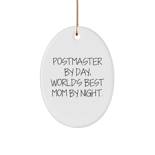 Postmaster Gifts, Funny Christmas Oval Ornament - 'Postmaster By Day, World's Best Mom By Night.' for Men, Women, Family, Friends, Coworkers - Victory Thru Vision