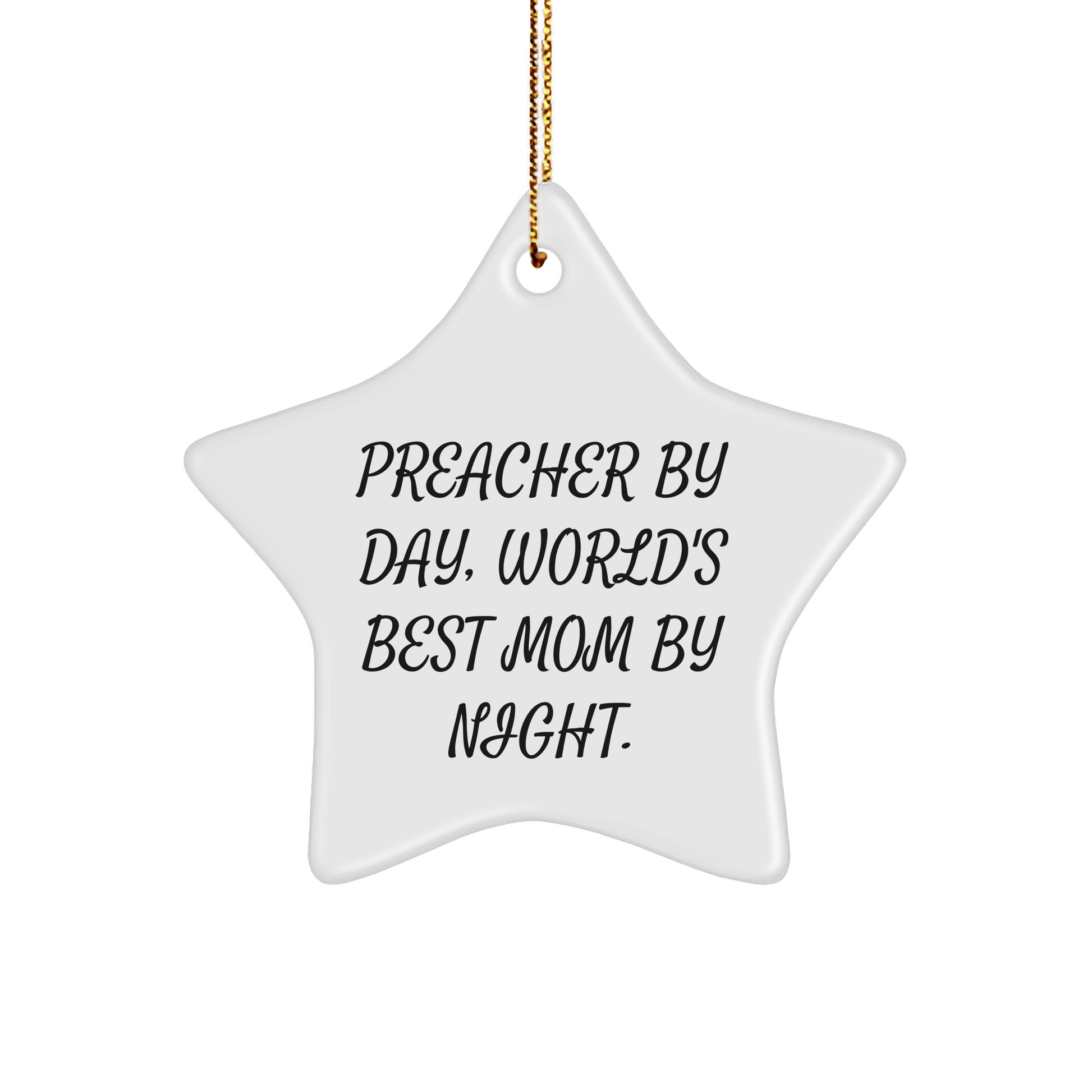 Preacher Gifts, Funny Star Ornament, Gifts from Mom, Gifts for Preacher, Christmas Unique Presents - Victory Thru Vision 