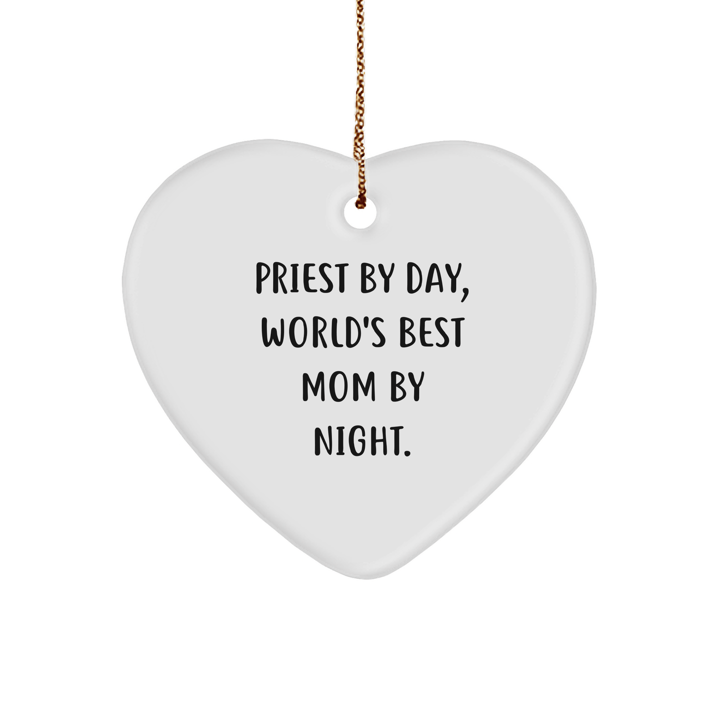 Priest Gifts by Day, Unique Heart Ornaments for Christmas, Funny Quote - Gifts from Men to Priest - Victory Thru Vision