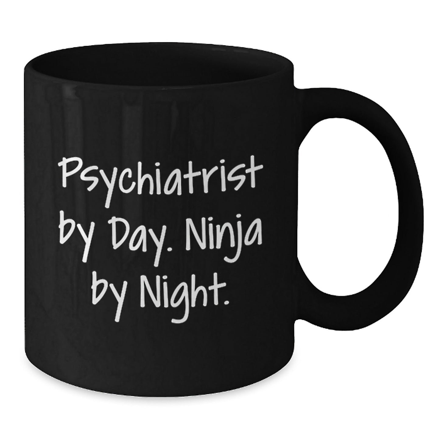 Psychiatrist Quotes Funny Gifts for Psychiatrist Ninja by Day, Coffee Mug for Birthday Unique Gifts from Friends, Women, or Family to Psychiatrist - Victory Thru Vision