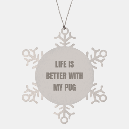 Pug Dog Lovers Gifts from Family with Funny Quote Snowflake Ornament for Pug Dog Enthusiasts, Christmas Unique Gifts for Friends - Victory Thru Vision