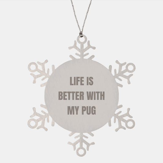Pug Dog Lovers Gifts from Family with Funny Quote Snowflake Ornament for Pug Dog Enthusiasts, Christmas Unique Gifts for Friends - Victory Thru Vision