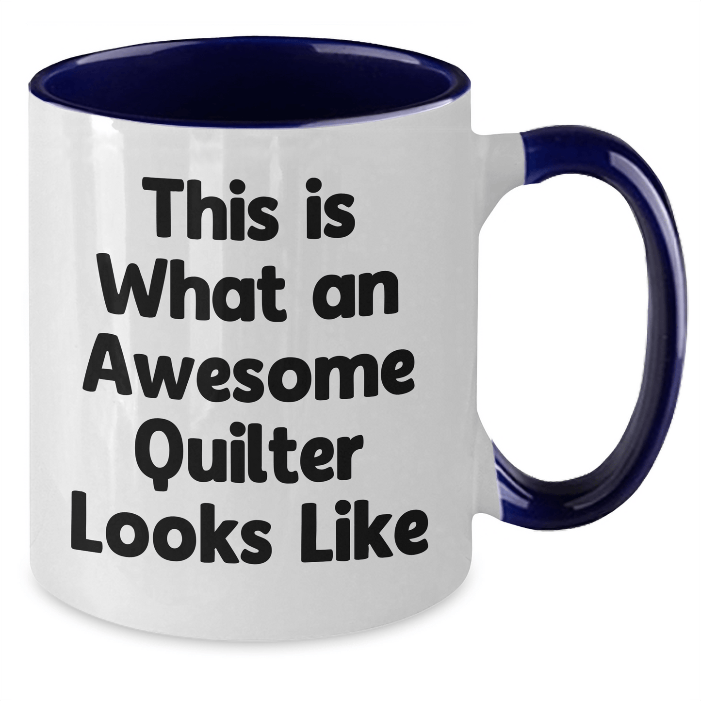 Quilter Gifts from Friends, Family, or Coworkers - 'This Is What An Awesome Quilter Looks Like' Two Tone Coffee Mug for Men or Women, Father's Day Unique Gifts - Victory Thru Vision 