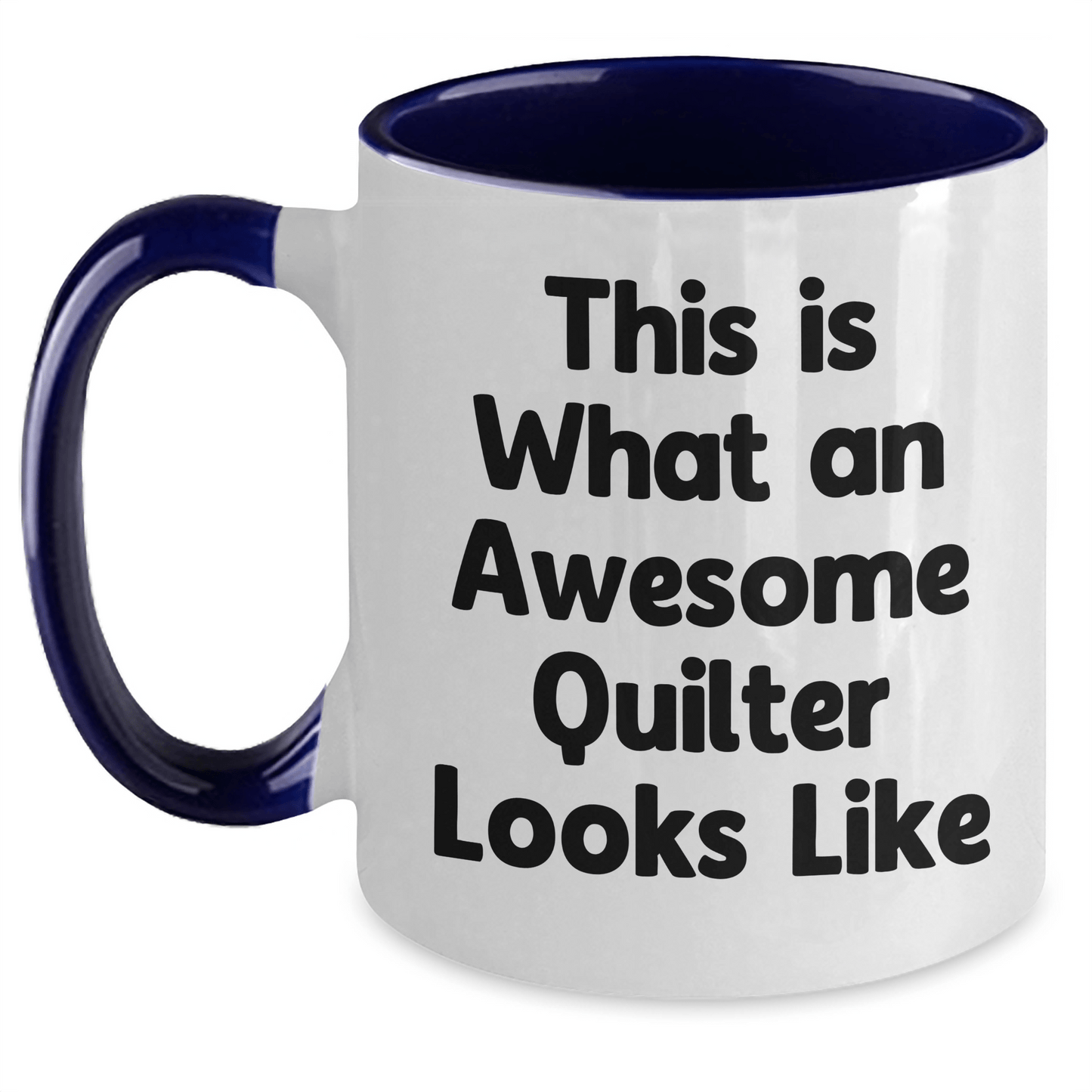 Quilter Gifts from Friends, Family, or Coworkers - 'This Is What An Awesome Quilter Looks Like' Two Tone Coffee Mug for Men or Women, Father's Day Unique Gifts - Victory Thru Vision 