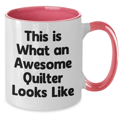 Quilter Gifts from Friends, Family, or Coworkers - 'This Is What An Awesome Quilter Looks Like' Two Tone Coffee Mug for Men or Women, Father's Day Unique Gifts - Victory Thru Vision 