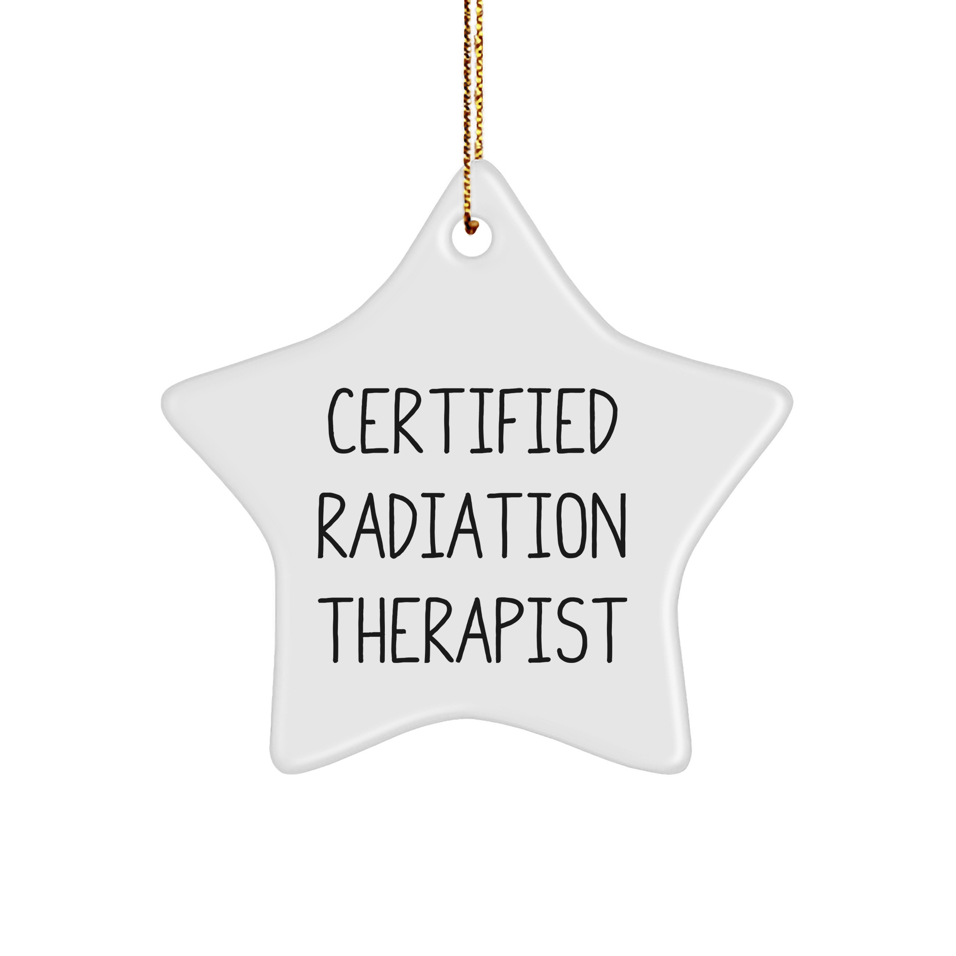 Radiation Therapist Gifts from Friends and Family - Certified Radiation Therapist Star Ornament, Funny Quote, Christmas Unique Gifts - Victory Thru Vision 
