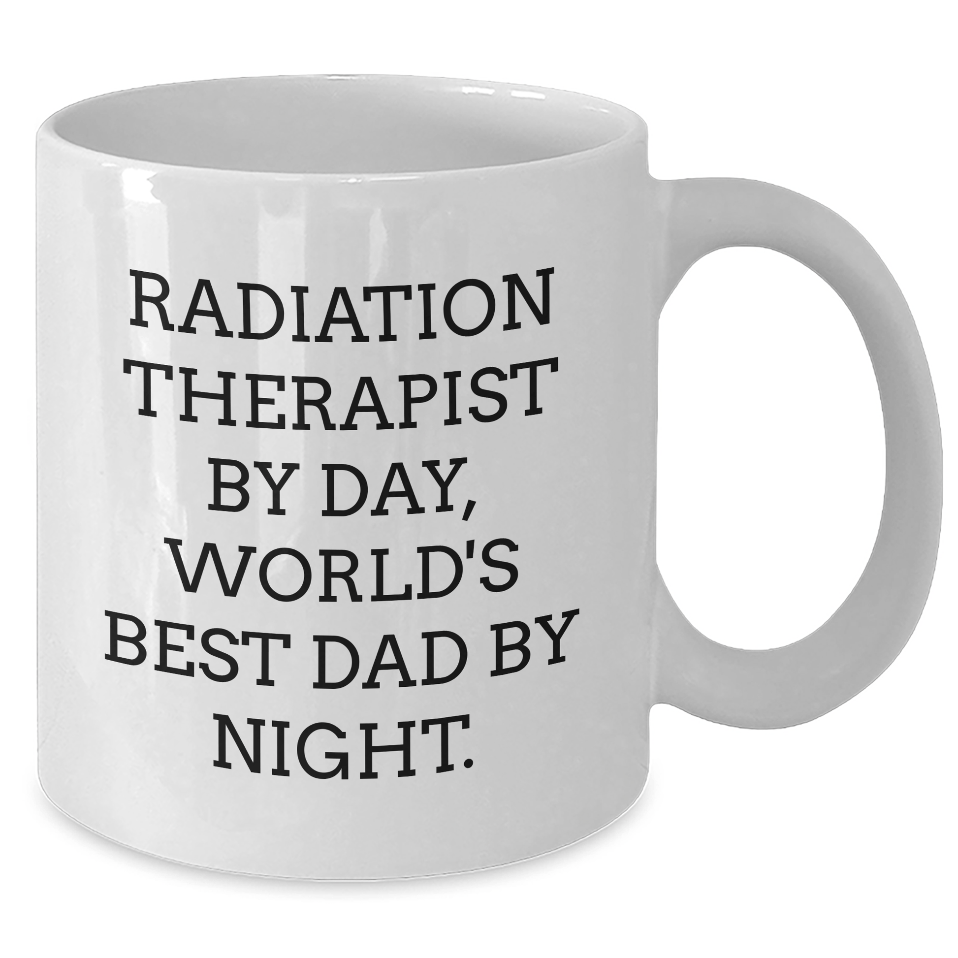 Radiation Therapist Gifts, Funny Quote White Coffee Mug, Father's Day Unique Gifts from Family, Gifts for Radiation Therapist Men - Victory Thru Vision 