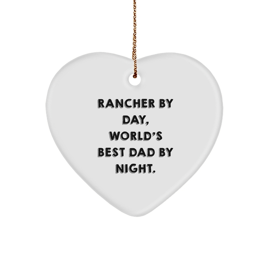 Rancher Gifts from Friends - Heart Ornament with Quote 'Rancher By Day, World's Best Dad By Night.' - Unique Christmas Unique Gift for Men - Victory Thru Vision 