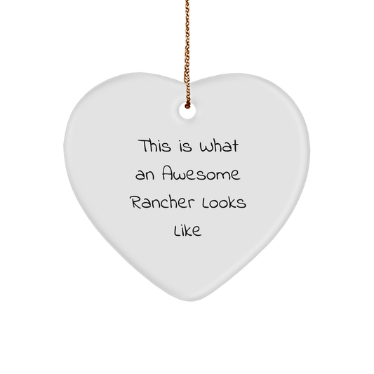 Rancher Heart Ornament Gifts from Friends, Family, or Coworkers This Is What An Awesome Rancher Looks Like, White Heart Shaped MDF with High - Gloss Finish, Perfect for Christmas - Victory Thru Vision
