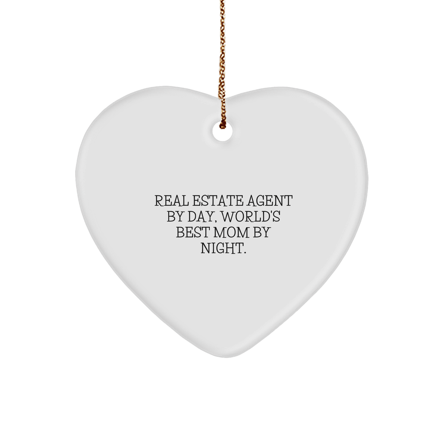 Real Estate Agent Gifts, 'Real Estate Agent By Day, World's Best Mom By Night' Heart Ornament, Christmas Unique Gifts from Mom to Real Estate Agent - Victory Thru Vision 