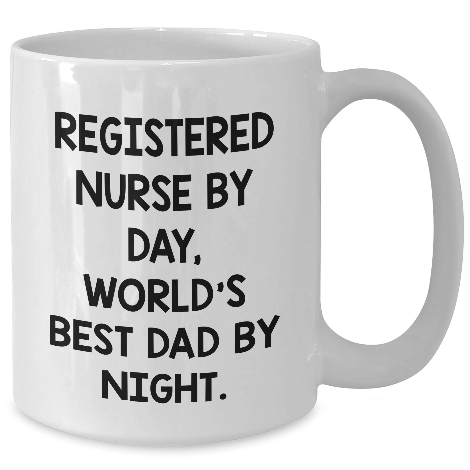 Registered Nurse Funny Mugs, Gifts from Friends for Registered Nurse, World's Best Dad Coffee Mug, Father's Day Unique Gifts - Victory Thru Vision 