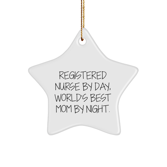 Registered Nurse Gifts from Family - 'Registered Nurse By Day, World's Best Mom By Night.' Star Ornament for Christmas - Victory Thru Vision