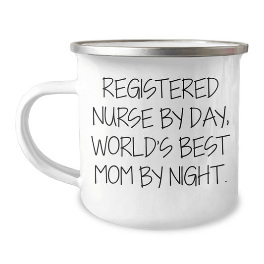 Registered Nurse Gifts, Funny Camping Mug, Mother's Day Unique Gifts from Family to Registered Nurse By Day, World's Best Mom By Night. - Victory Thru Vision 