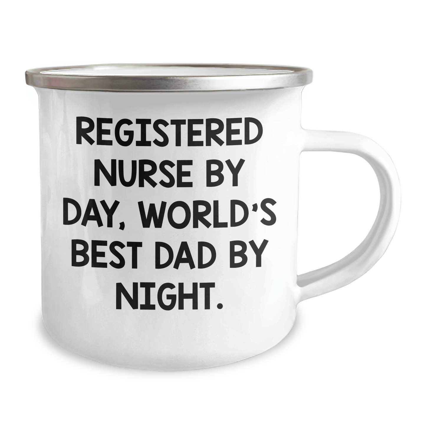 Registered Nurse Humor Gifts from Friends and Family - World's Best Dad Camping Mug, Funny Quote for Father's Day, 12 oz Stainless Steel with Enamel Finish - Victory Thru Vision 