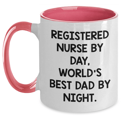 Registered Nurse Humor Gifts from Men to World's Best Dad, Two Tone Coffee Mug for Father's Day - Victory Thru Vision 