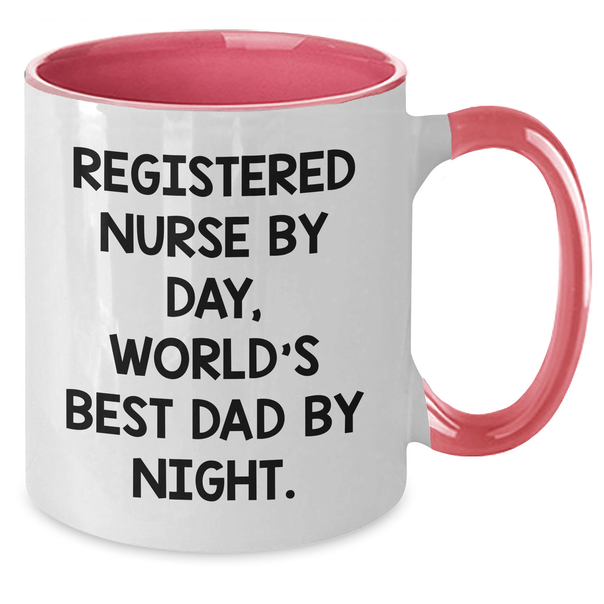 Registered Nurse Humor Gifts from Men to World's Best Dad, Two Tone Coffee Mug for Father's Day - Victory Thru Vision 