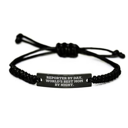 Reporter By Day, World's Best Mom By Night. Funny Quote Rope Bracelet, Gifts from Mom to Reporter, Graduation Unique Gifts for Reporter - Victory Thru Vision