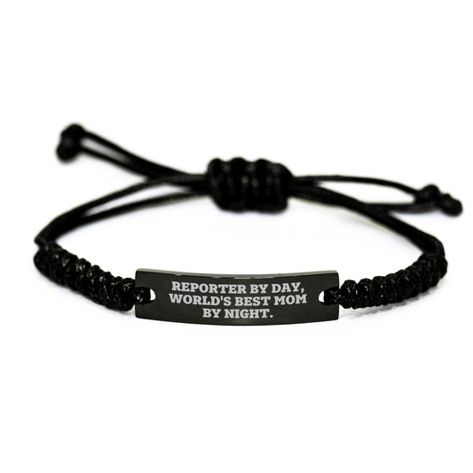 Reporter By Day, World's Best Mom By Night. Funny Quote Rope Bracelet, Gifts from Mom to Reporter, Graduation Unique Gifts for Reporter - Victory Thru Vision