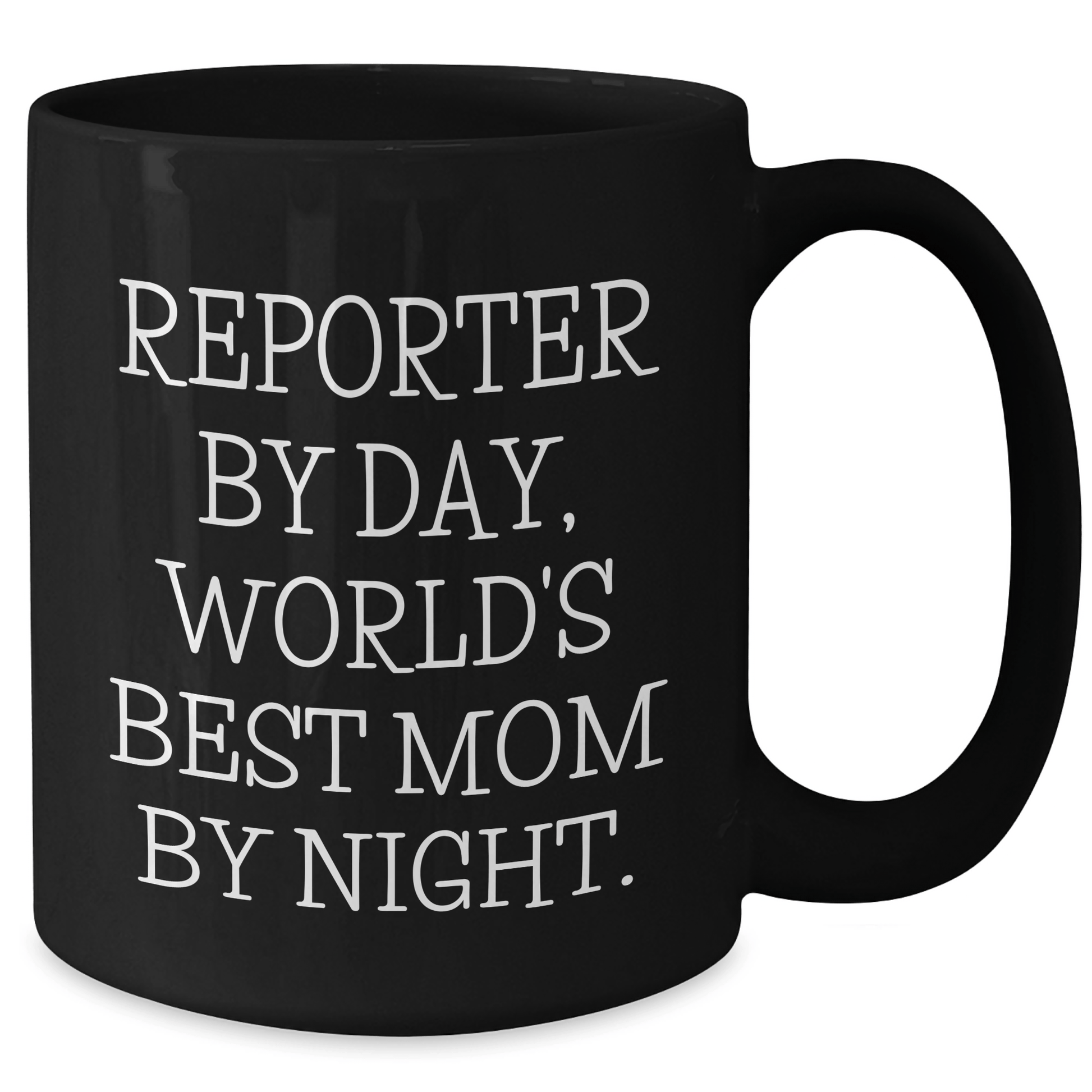 Reporter Gifts, Funny Mug for Reporter By Day, World's Best Mom By Night., Graduation Unique Gifts from Mom, 11oz or 15oz Black Coffee Mug - Victory Thru Vision