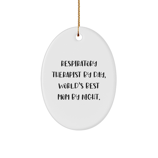 Respiratory Therapist Gifts, 'By Day, World's Best Mom By Night.' Oval Ornament, Handcrafted Durable MDF, Christmas Unique Gifts from Friends - Victory Thru Vision 