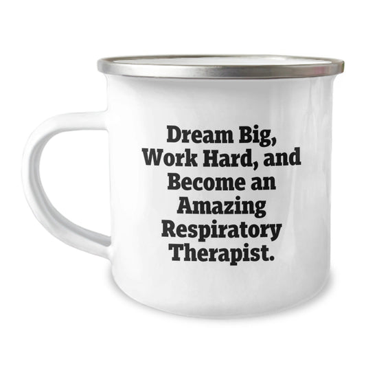 Respiratory Therapist Gifts from Friends, Unique Inspirational Camping Mug for Men, Women, Coworkers, Family - 'Dream Big, Work Hard, And Become An Amazing Respiratory Therapist.' - Victory Thru Vision