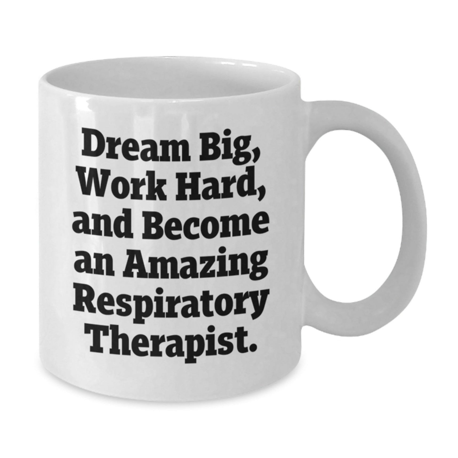 Respiratory Therapist Inspirational Quote White Coffee Mug, Gifts from Friends to Amazing Respiratory Therapist, Graduation Unique Gifts for Her Him - Victory Thru Vision