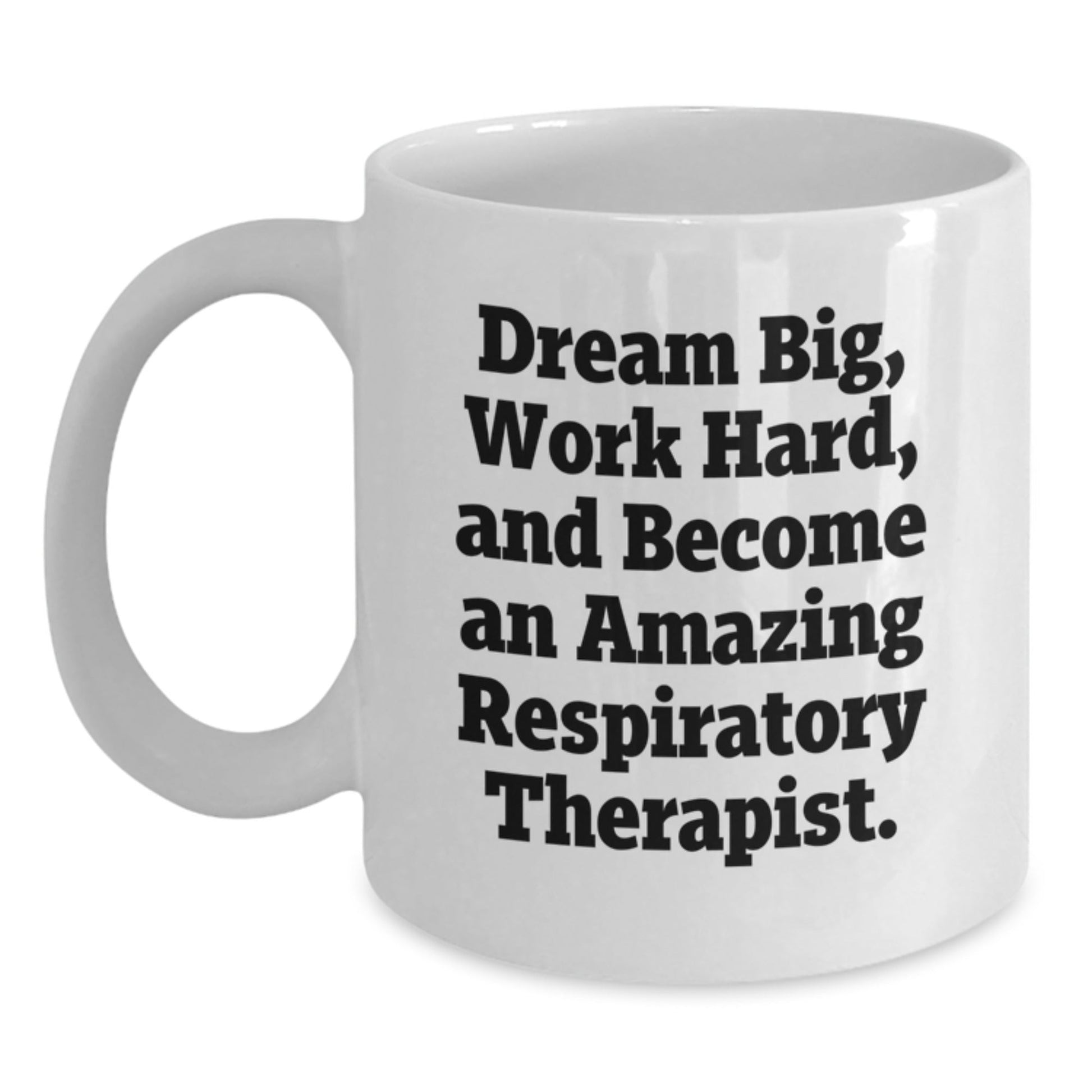 Respiratory Therapist Inspirational Quote White Coffee Mug, Gifts from Friends to Amazing Respiratory Therapist, Graduation Unique Gifts for Her Him - Victory Thru Vision
