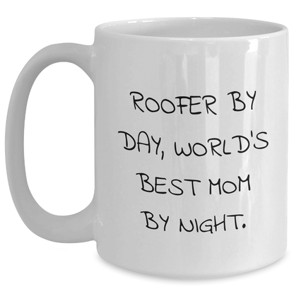 Roofer Gifts from Family - Funny Quote White Coffee Mug for Father's Day, 11oz or 15oz, Ceramic, Microwave, Dishwasher Safe - Victory Thru Vision