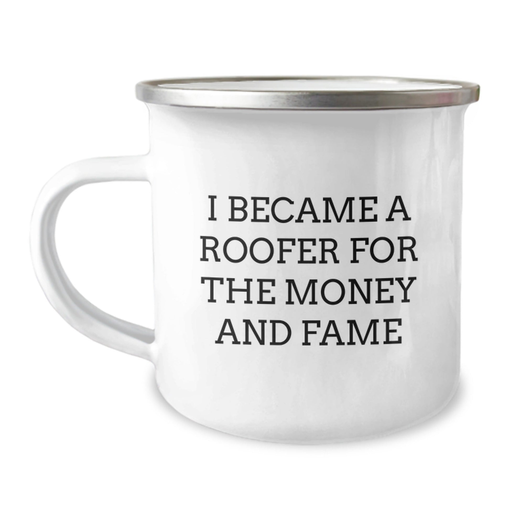 Roofer Gifts from Friends, Unique Camping Mugs for Men, Funny Graduation Presents for Him, 'I Became A Roofer For The Money And Fame' Quote - Victory Thru Vision