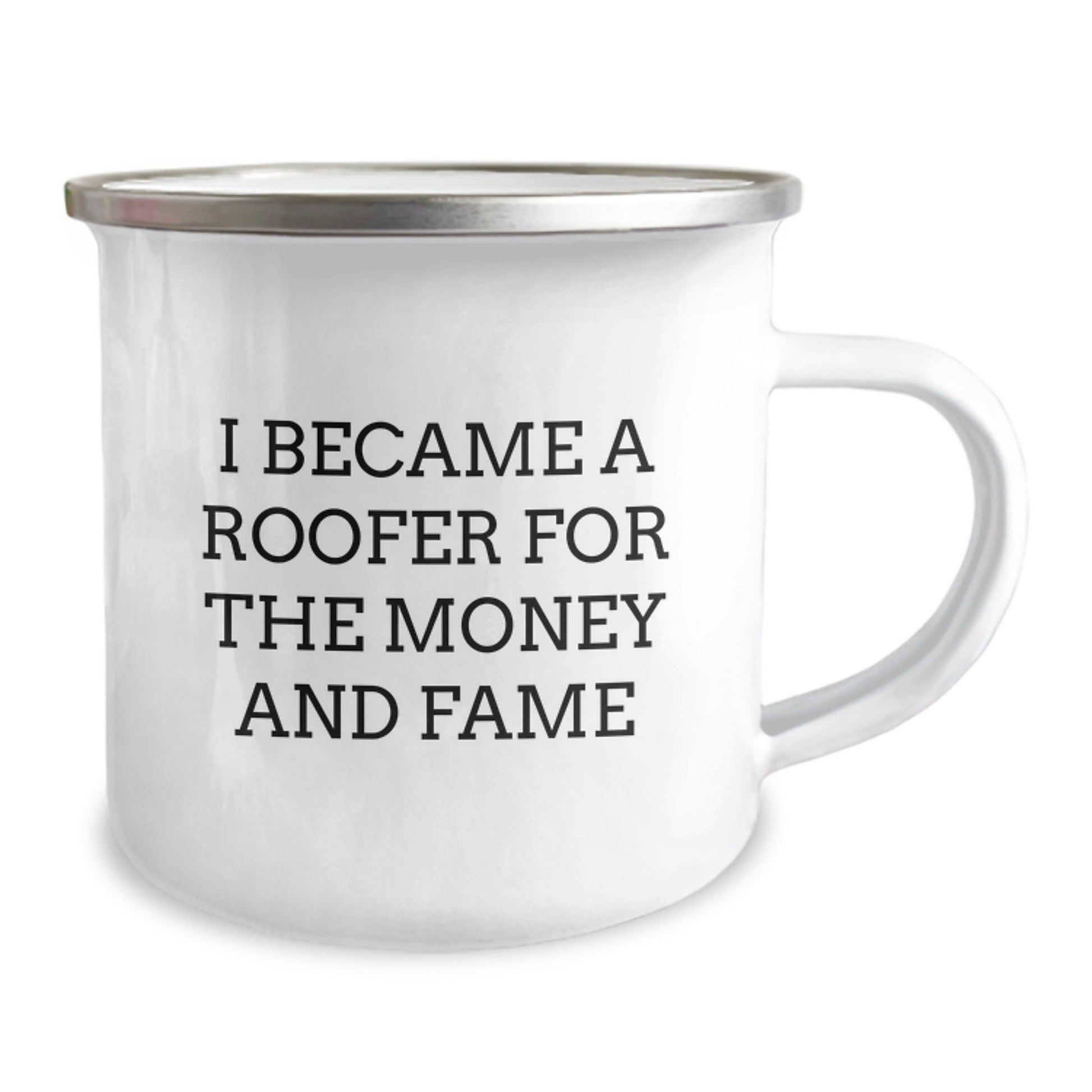 Roofer Gifts from Friends, Unique Camping Mugs for Men, Funny Graduation Presents for Him, 'I Became A Roofer For The Money And Fame' Quote - Victory Thru Vision