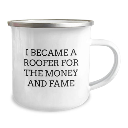 Roofer Gifts from Friends, Unique Camping Mugs for Men, Funny Graduation Presents for Him, 'I Became A Roofer For The Money And Fame' Quote - Victory Thru Vision