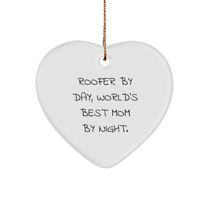 Roofer Gifts from Men, World's Best Mom by Night, Christmas Unique Heart Ornament for Roofer, Funny Quote - Victory Thru Vision 