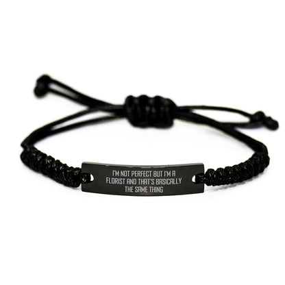 Funny Florist Gifts from Friends, 'I'm Not Perfect But I'm A Florist And That's Basically The Same Thing', Christmas Unique Rope Bracelet for Men, Women, Florist - Image 1