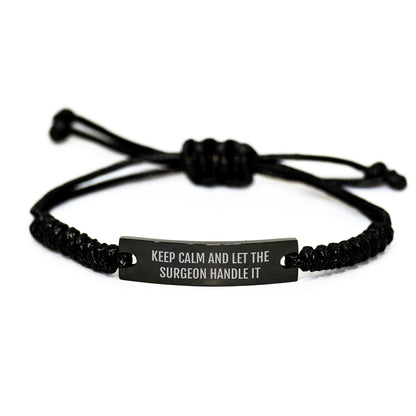 Funny Surgeon Gifts for Men - Keep Calm And Let The Surgeon Handle It Rope Bracelet, Gift for Surgeon Friends from Women, Christmas Unique Gifts - Image 1