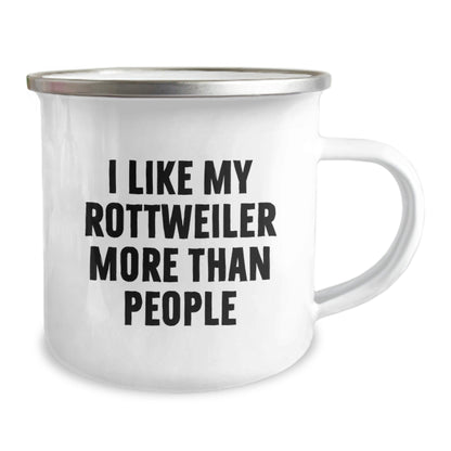 Rottweiler Dog Camping Mug Gifts from Friends, I Like My Rottweiler More Than People, Birthday Unique Gifts for Rottweiler Dog Lovers - Victory Thru Vision