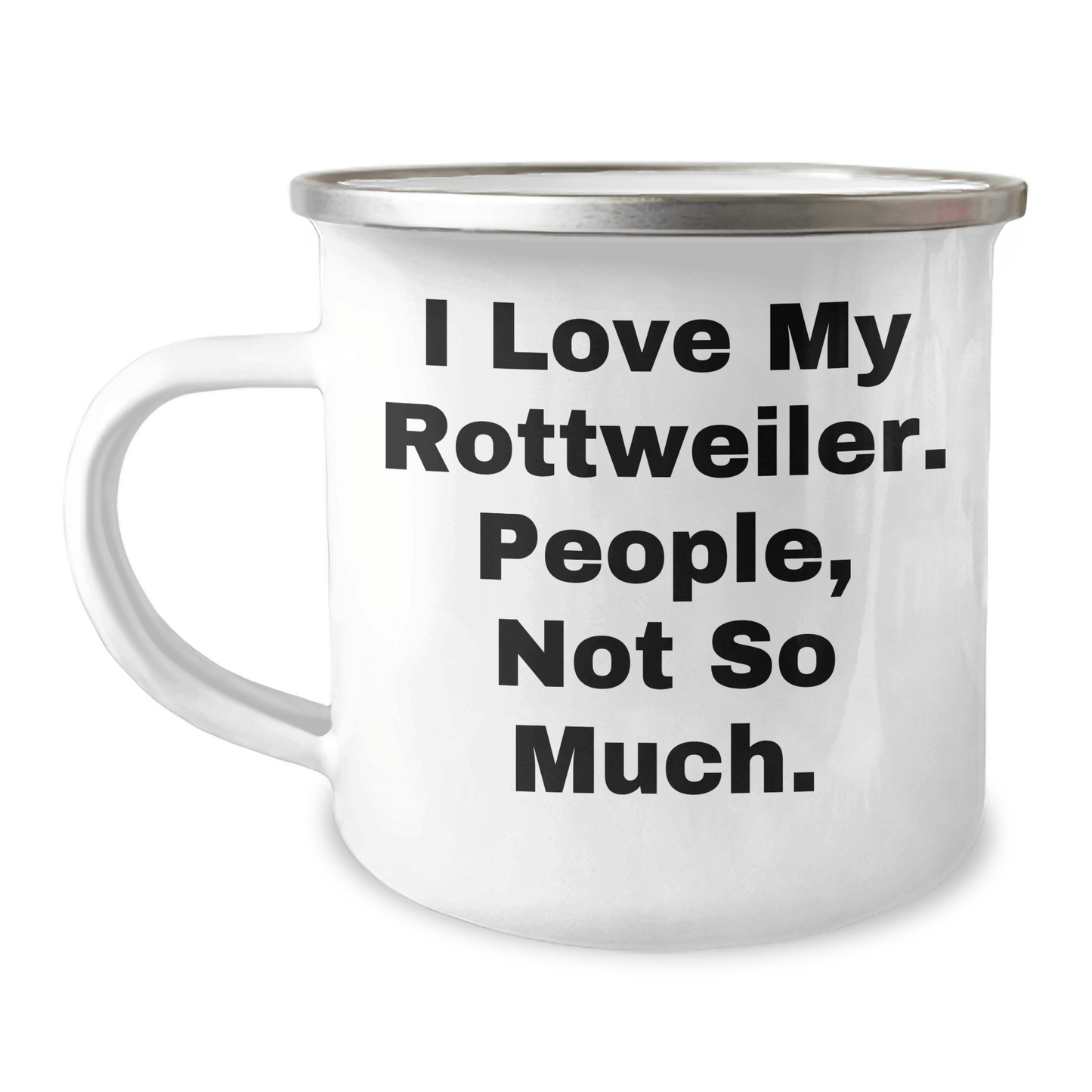 Rottweiler Dog Lovers, We Get It! Funny Camping Mugs for Dad's Special Day, Gifts from Friends and Family - Victory Thru Vision 