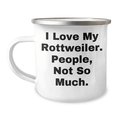 Rottweiler Dog Lovers, We Get It! Funny Camping Mugs for Dad's Special Day, Gifts from Friends and Family - Victory Thru Vision 