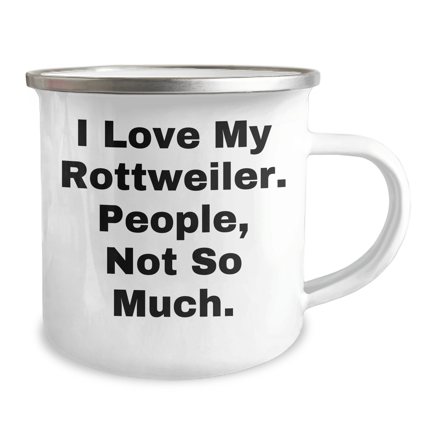 Rottweiler Dog Lovers, We Get It! Funny Camping Mugs for Dad's Special Day, Gifts from Friends and Family - Victory Thru Vision 