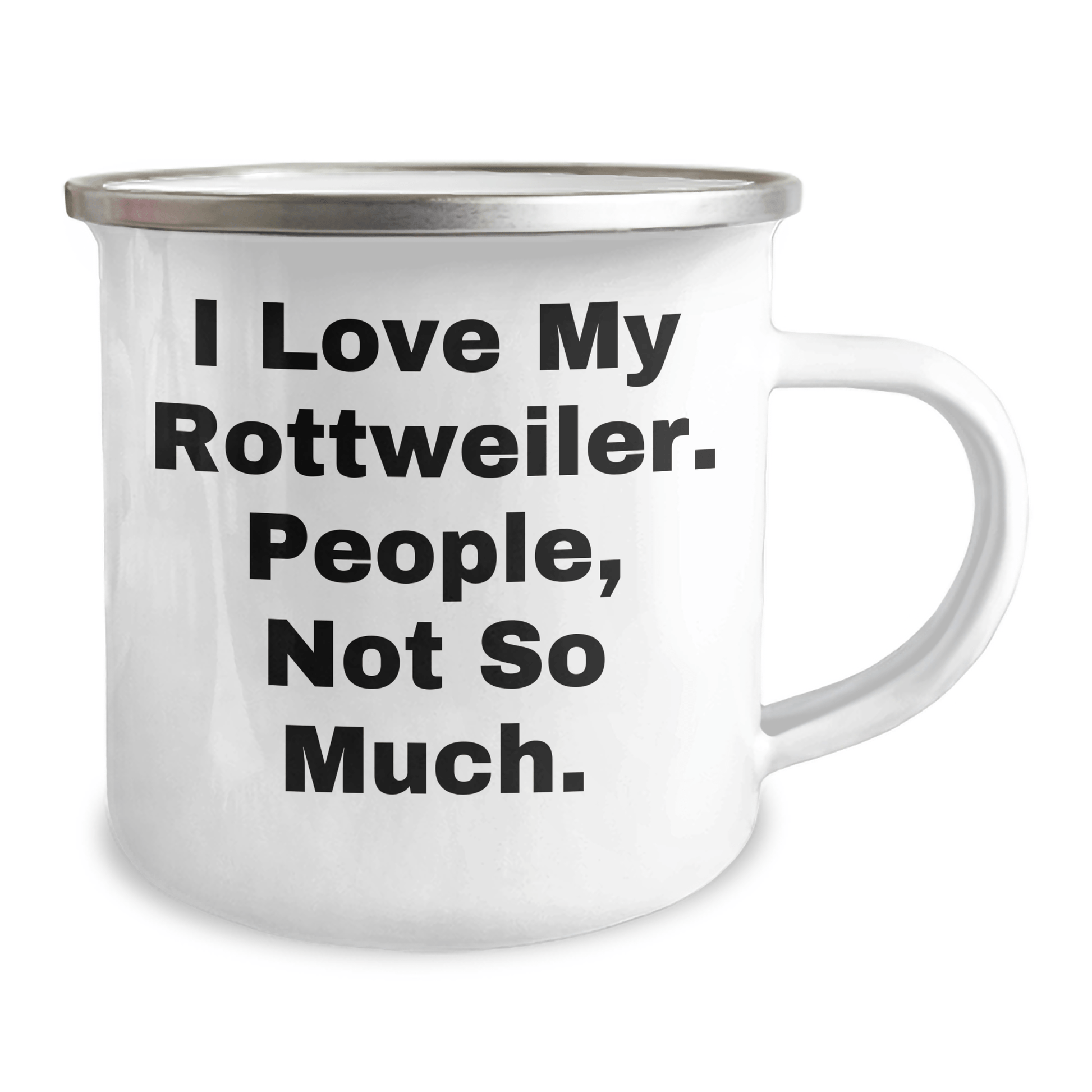 Rottweiler Dog Lovers, We Get It! Funny Camping Mugs for Dad's Special Day, Gifts from Friends and Family - Victory Thru Vision 