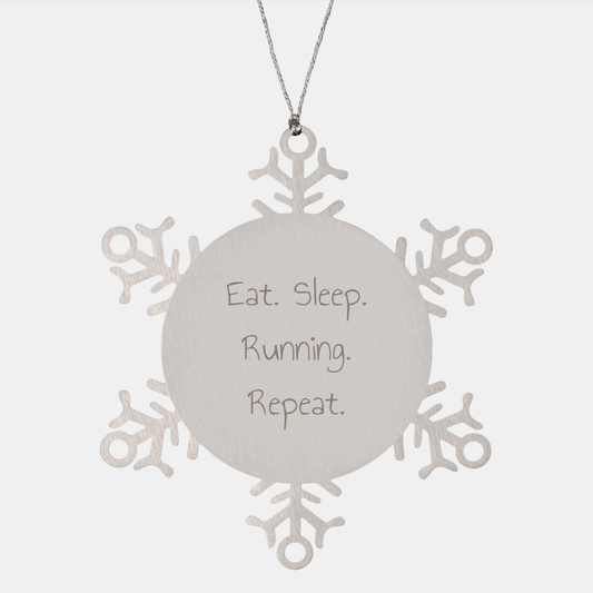 Running Inspiration Snowflake Ornament, 'Eat. Sleep. Running. Repeat.' Quote, Christmas Unique Gifts from Friends to Running Enthusiasts, 3.14 inches Shatterproof Stainless Steel - Victory Thru Vision 