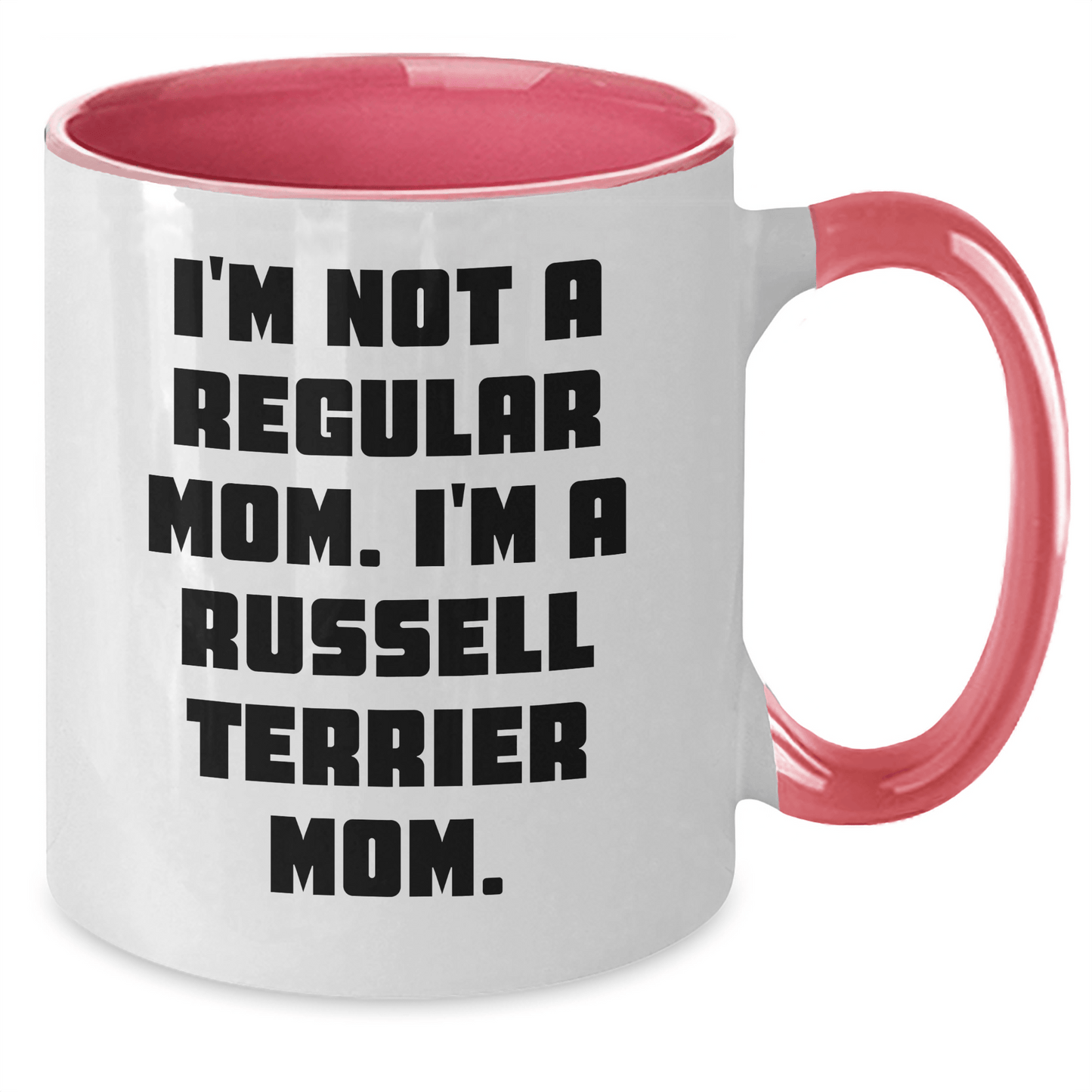 Russell Terrier Dog Mom Funny Two Tone Coffee Mugs Gifts for Graduation - Gifts from Family, Gifts for Russell Terrier Dog Enthusiasts - I'm Not A Regular Mom. I'm A Russell Terrier Mom. - Victory Thru Vision